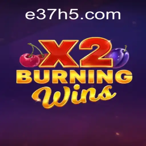Exploring the Thrills of BurningWinsX2 at E37.com Cassino Online